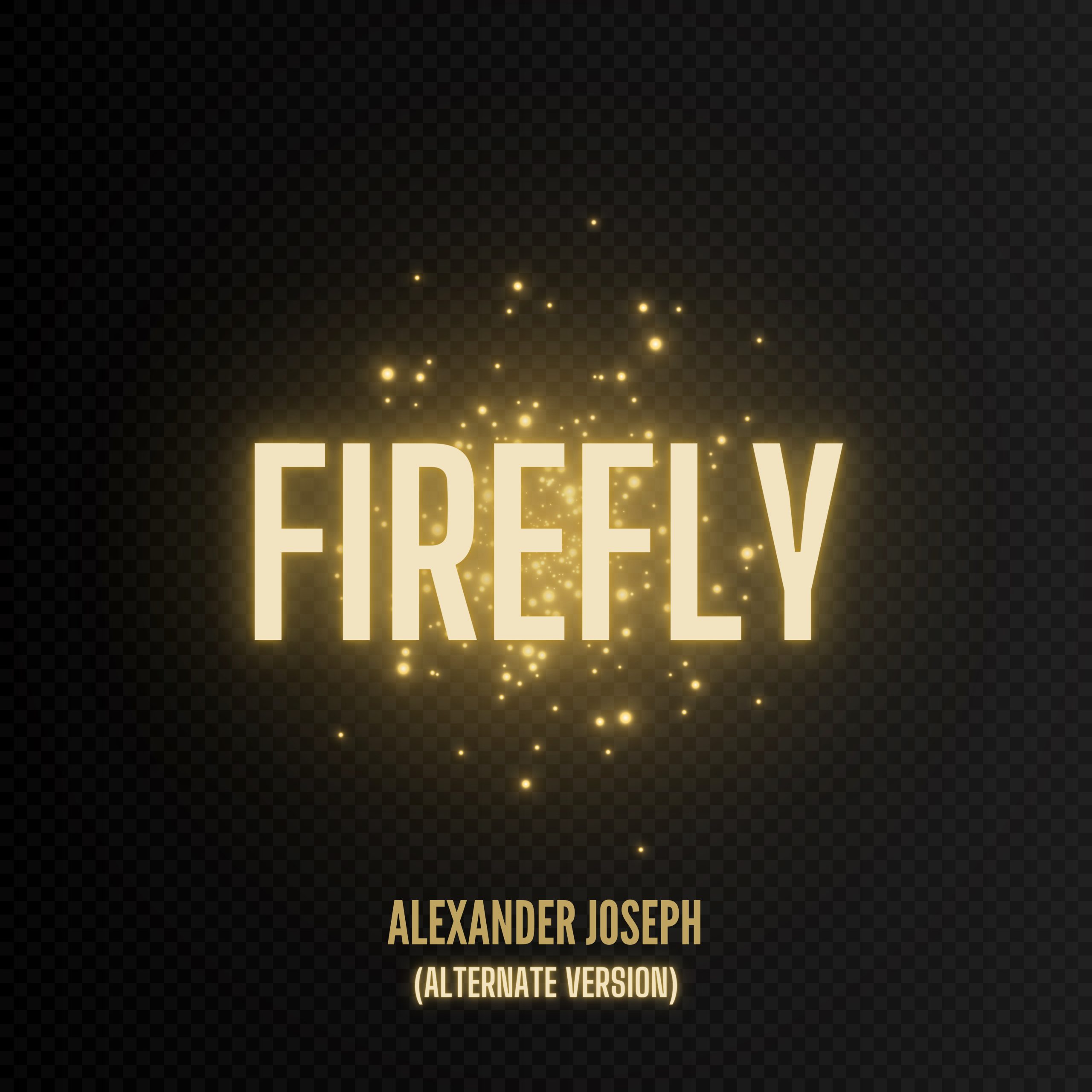 Firefly (Alternate Version) from Alexander Joseph